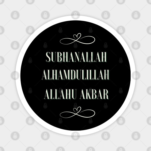 SubhanAllah Alhamdulillah Allahu Akbar pin sticker and wall art Magnet by KIRBY-Z Studio